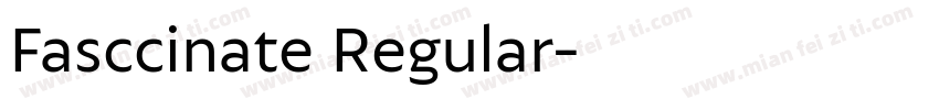 Fasccinate Regular字体转换